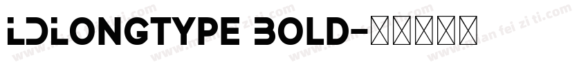 LDLongtype Bold字体转换